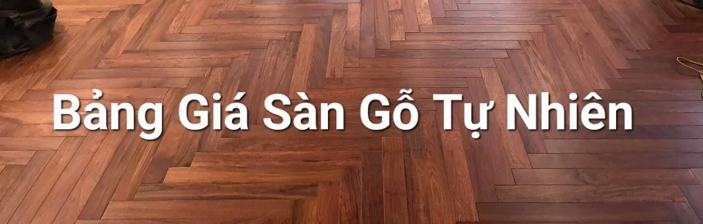 Báo giá sàn gỗ tự nhiên
